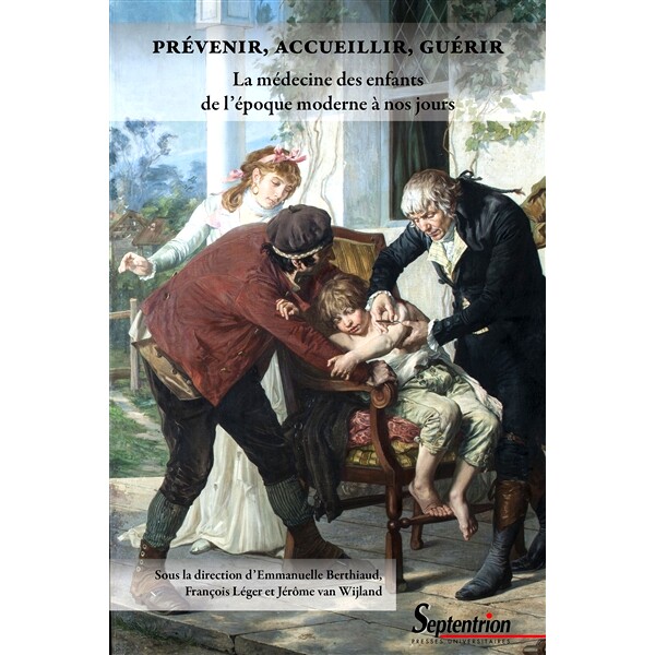 预订 Prévenir, accueillir, guérir : la médecine des enfants de l’époque moderne à nos jours 预防、欢迎、*：从现