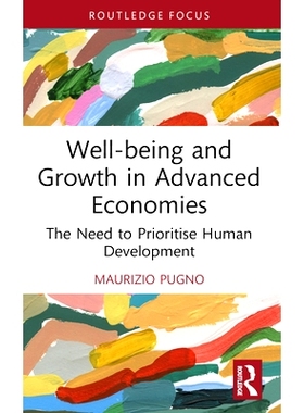 Well-being and Growth in Advanced Economies: The Need to Prioritise Human Development 发达经济体的福祉与增长：优先考虑
