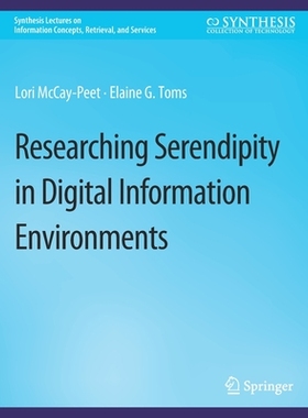 预订 Researching Serendipity in Digital Information Environments