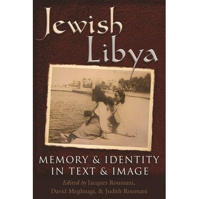 预订 Jewish Libya: Memory and Identity in Text and Image 犹太利比亚：文本和图像中的记忆和身份: 9780815635628
