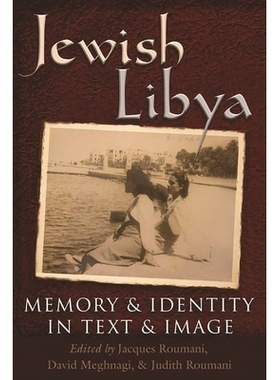 预订 Jewish Libya: Memory and Identity in Text and Image 犹太利比亚：文本和图像中的记忆和身份: 9780815635628
