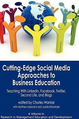 [预订]Cutting-Edge Social Media Approaches to Business Education: Teaching with Linkedin, Facebook, Twitte 9781617351174