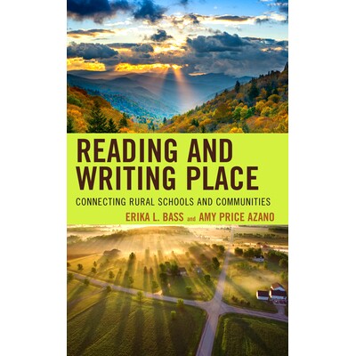 预订 Reading and Writing Place: Connecting Rural Schools and Communities 阅读和写作场所:连接农村学校和社区: 978179363835