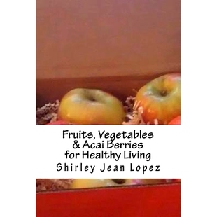 Foods 9781983885129 Vegetables Living Healthy for Berries Acai Fruits 预订