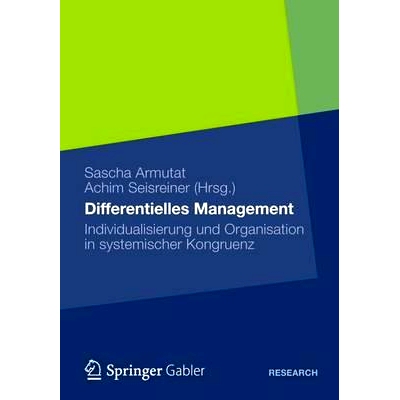 预订 Differentielles Management: Individualisierung und Organisation in systemischer Kongruenz: 9783834945167