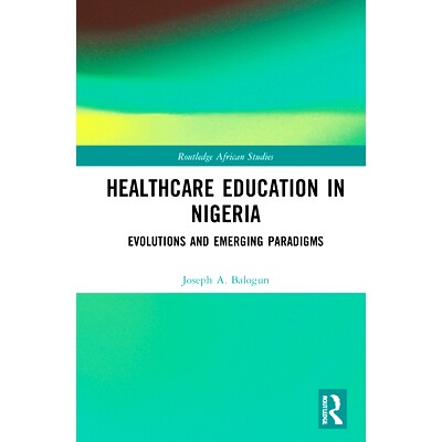 预订 The Health Professions in Contemporary Nigeria: Evolutions and Emerging Paradigms 当代尼日利亚的卫生专业：进化与新
