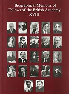 【预订】Biographical Memoirs of Fellows of the British Academy, XVIII