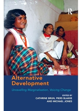 预订 Alternative Development: Unravelling Marginalization, Voicing Change: 9781138257047