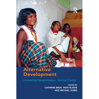 预订 Alternative Development: Unravelling Marginalization, Voicing Change: 9781138257047