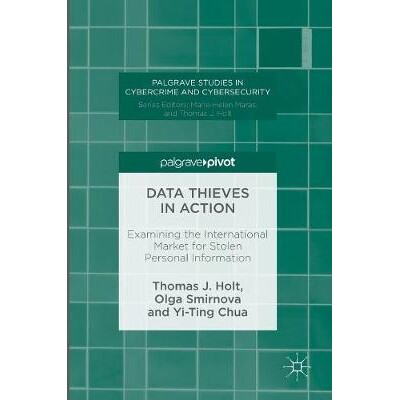 预订 Data Thieves in Action: Examining the International Market for Stolen Personal Information 数据窃贼在行动：审视被盗