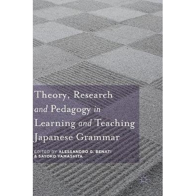 预订 Theory, Research and Pedagogy in Learning and Teaching Japanese Grammar 日语语法学与教的理论、研究与教育学: 9781137