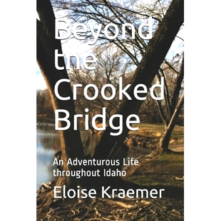Adventurous 9780578796611 the Idaho Throughout Life Bridge Crooked Beyond 预订