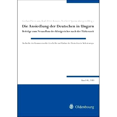 预订 Die Ansiedlung der Deutschen in Ungarn: Beiträge zum Neuaufbau des Königreiches nach der Türkenzeit: 97834865975