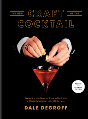【预订】The New Craft of the Cocktail: Everything You Need to Know to Think Like a Master Mixologist, with 500 Rec...