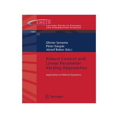 预订 Robust Control and Linear Parameter Varying Approaches