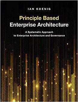 【预售】Principle Based Enterprise Architecture: A Systematic Approach to Enterprise Architecture and Governance