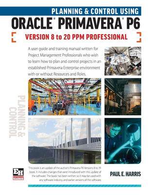 [预订]Planning and Control Using Oracle Primavera P6 Versions 8 to 20 PPM Professional 9781925185782