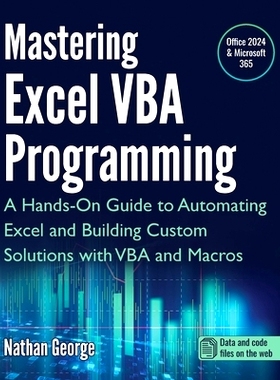 预订 Mastering Excel VBA Programming: A Hands-On Guide to Automating Excel and Building Custom Solutions with VBA and Ma
