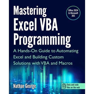 预订 Mastering Excel VBA Programming: A Hands-On Guide to Automating Excel and Building Custom Solutions with VBA and Ma
