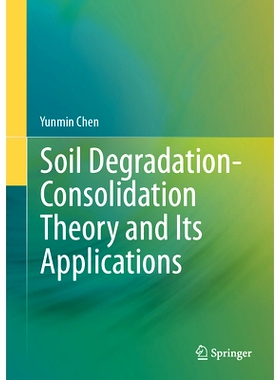 预订 Soil Degradation-Consolidation Theory and Its Applications 土壤退化：固结理论及其应用: 9789819779840