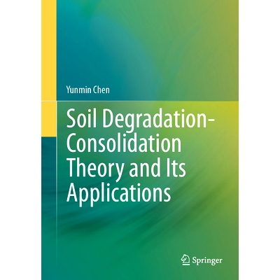 预订 Soil Degradation-Consolidation Theory and Its Applications 土壤退化：固结理论及其应用: 9789819779840
