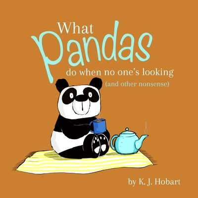 预订 What Pandas Do When No One’s Looking (and other nonsense): insights from the animal world!: 9781838035952