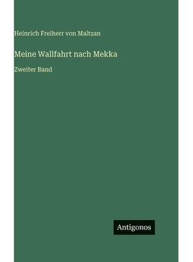 预订 Meine Wallfahrt nach Mekka: Zweiter Band: 9783386337021