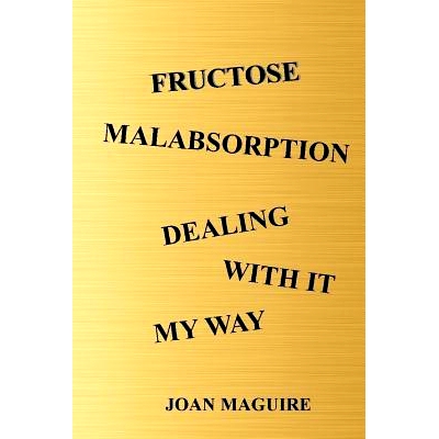 预订 Fructose Malabsorption Dealing with It My Way Large Print: 9780648220619