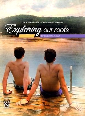 预订 Exploring Our Roots: The Adventures of Olivier & Joaquin: 9781490784885