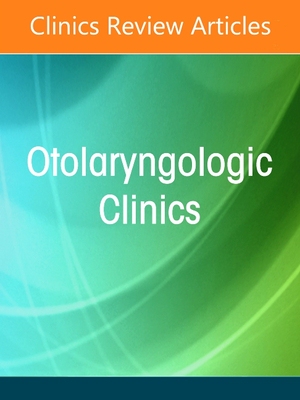 【预订】Biologics in Otolaryngology, an Issue of Otolaryngologic Clinics of North America, 54 9780323835367