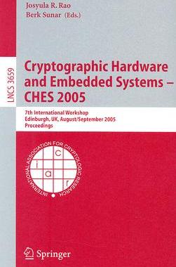 【预订】Cryptographic Hardware and Embedded Systems - CHES 2005