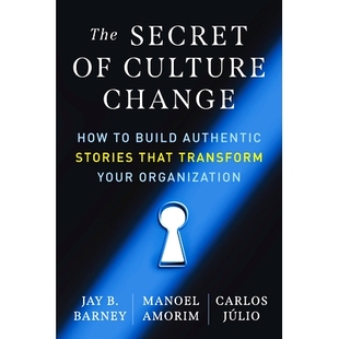 Transform Secret Change Culture 预订 That Your Stories Authentic Build 9781523004928 Organization How The