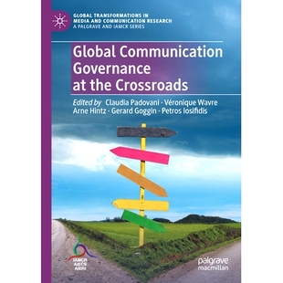 Governance 全球通信治理 Global 9783031296154 十字路口 Communication Crossroads 预订 the