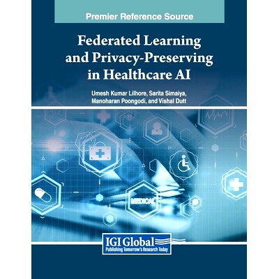 预订 Federated Learning and Privacy-Preserving in Healthcare AI: 9798369366523