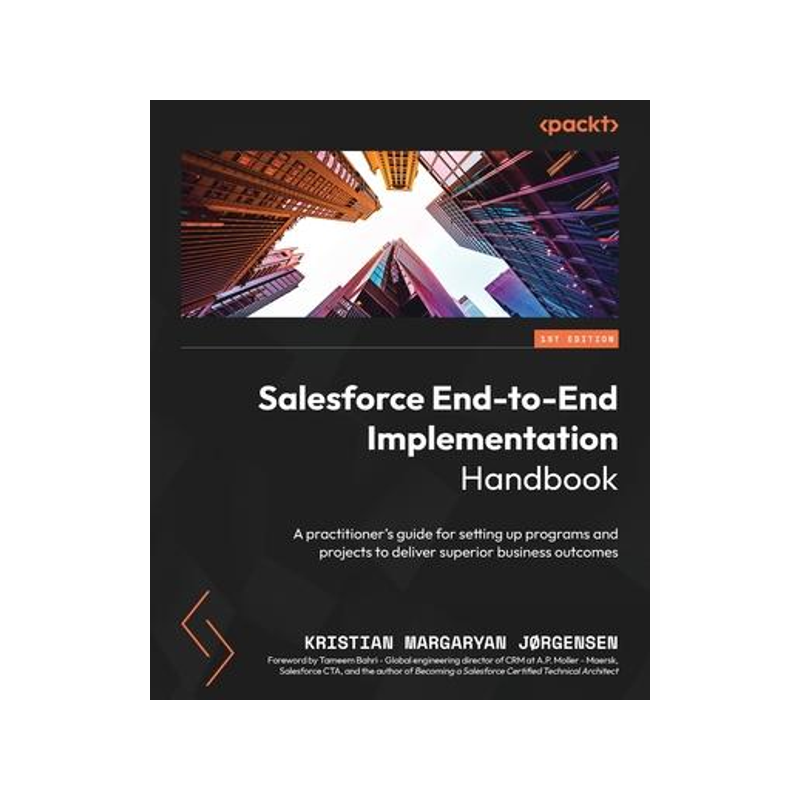 [预订]Salesforce End-to-End Implementation Handbook 9781804613221