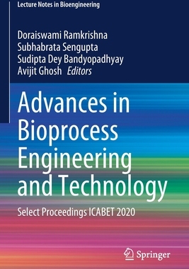 【预订】Advances in Bioprocess Engineering and Technology: Select Proceedings ICABET 2020 9789811574115