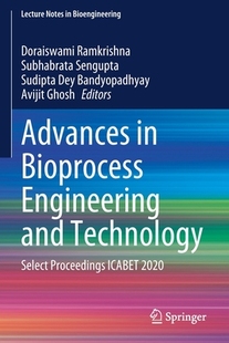 Technology 预订 Engineering Select 2020 ICABET Advances 9789811574115 Bioprocess Proceedings and