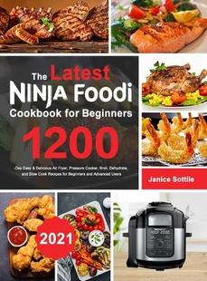 Delicious 预订 Day 1200 2021 Air Fryer Pressure 9781801210966 Cookbook The latest for Ninja Easy Beginners Foodi