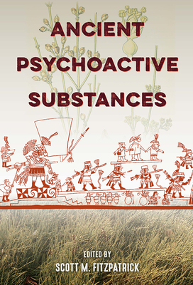 【预订】Ancient Psychoactive Substances