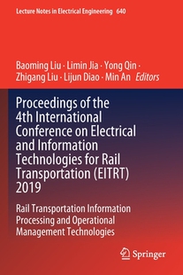 【预订】Proceedings of the 4th International Conference on Electrical and Information Technologies for Rail Transp...