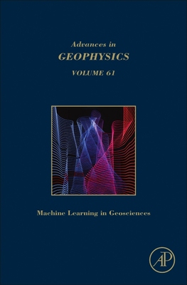 【预订】Machine Learning and Artificial Intelligence in Geosciences, Volume 61
