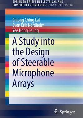 【预订】A Study into the Design of Steerable Microphone Arrays