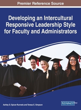 【预订】Developing an Intercultural Responsive Leadership Style for Faculty and Administrators
