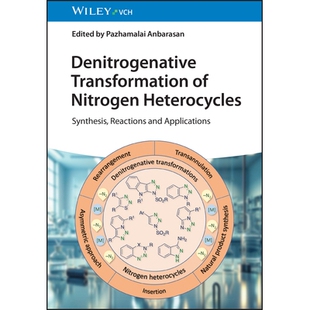 Nitrogen Heterocycles 预订 脱氮转化 Transformation 氮杂环化合物 9783527353163 Denitrogenative