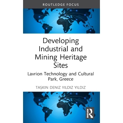 预订 Developing Industrial and Mining Heritage Sites: Lavrion Technological and Cultural Park, Greece 发展工矿遗产地：希