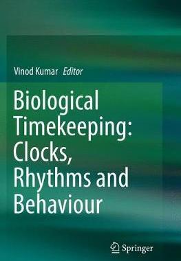 【预订】Biological Timekeeping: Clocks, Rhythms and Behaviour