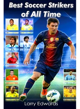 预订 Best Soccer Strikers of All Time: 9781514694008