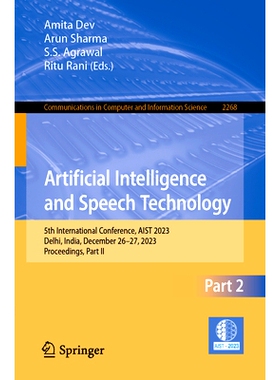 预订 Artificial Intelligence and Speech Technology: 5th International Conference, AIST 2023, Delhi, India, December 26–