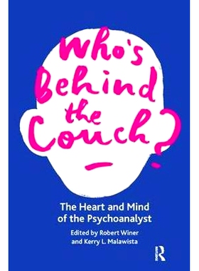 预订 Who’s Behind the Couch?: The Heart and Mind of the Psychoanalyst 谁在沙发后：精神分析的心灵与大脑: 9781782200727