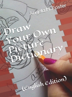 预订 Draw Your Own Picture Dictionary: (English Edition): 9781086805208